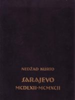 Nedžad Kurto - Sarajevo 1462-1992