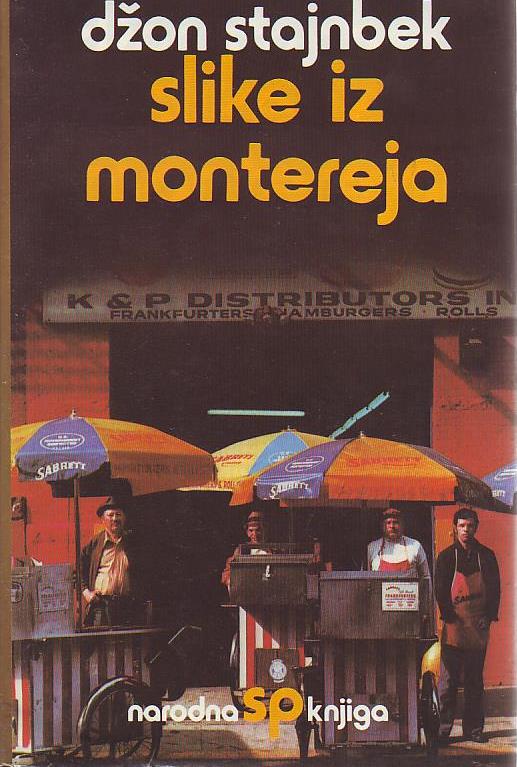 Džon Štajnbek - Slike iz Montereja