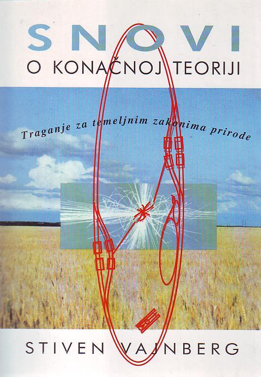 Stiven Vajnberg - Snovi o konačnoj teoriji