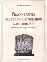 Mevlida Serdarević - Pravna zaštita kulturno-historijskog naslijeđa BiH