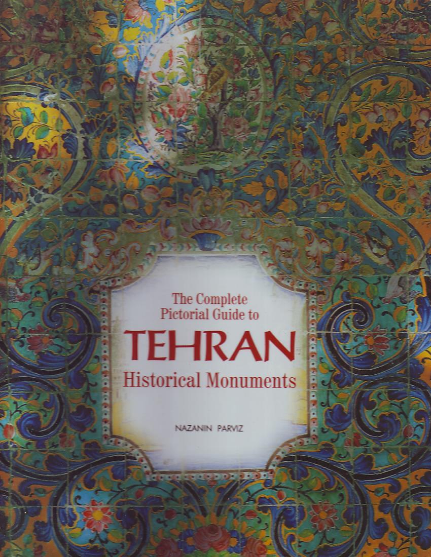 Tehran: Historical Monuments