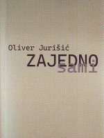 Oliver Jurišić - Zajedno sami