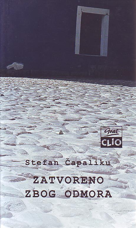Stefan Čapaliku - Zatvoreno zbog odmora