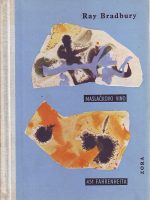 Ray Bradbury - Maslačkovo vino; 451 fahrenheita