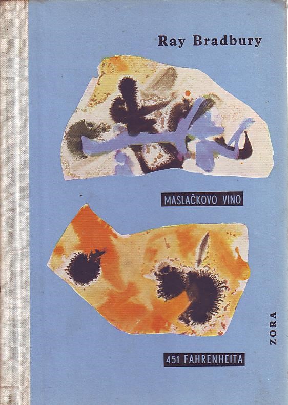 Ray Bradbury - Maslačkovo vino; 451 fahrenheita