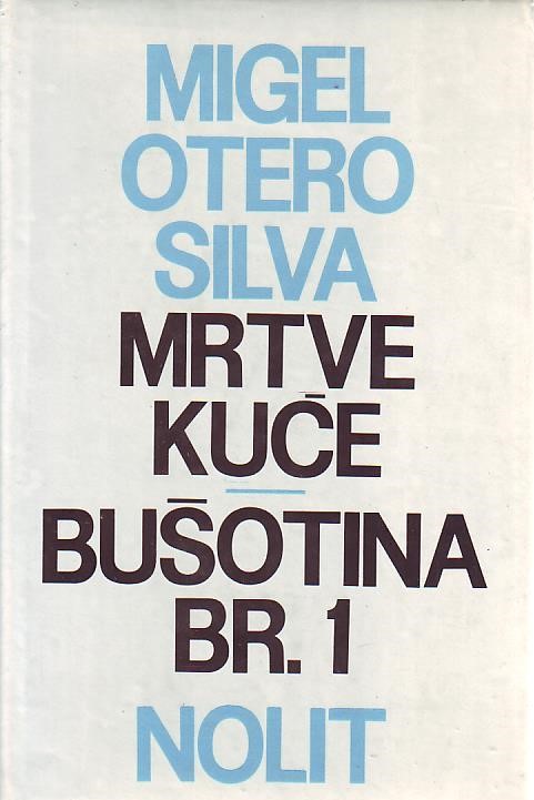 Migel Otero Silva - Mrtve kuće; Bušotina broj 1
