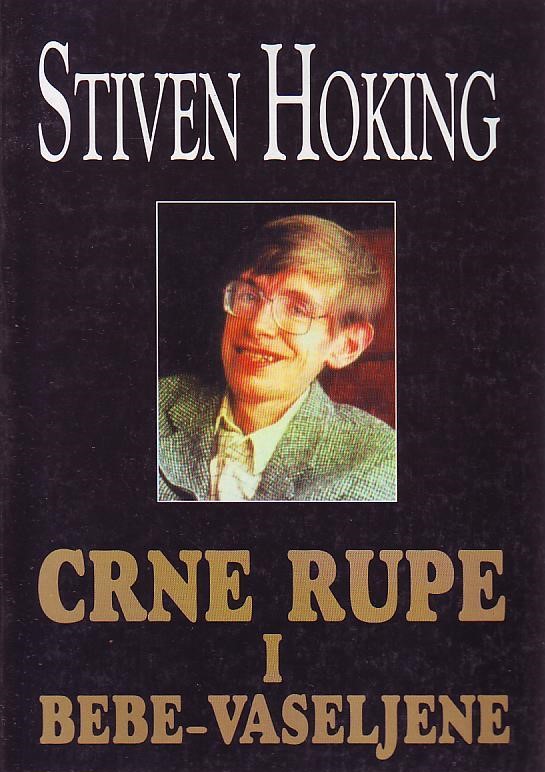 Stiven Hoking - Crne rupe i bebe-vaseljene