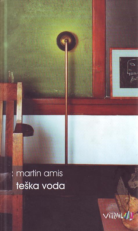Martin Amis - Teška voda