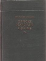 Vuk Stefanović Karadžić - Srpske narodne pjesme IV