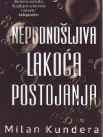 Milan Kundera - Nepodnošljiva lakoća postojanja