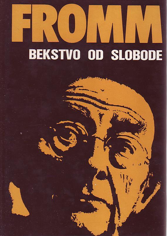 Erich Fromm - Bekstvo od slobode