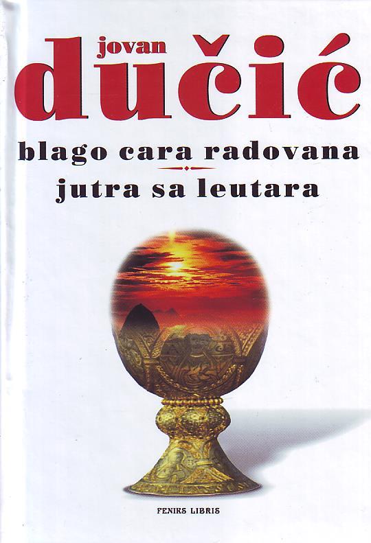 Jovan Dučić - Blago cara Radovana, Jutra sa leutara