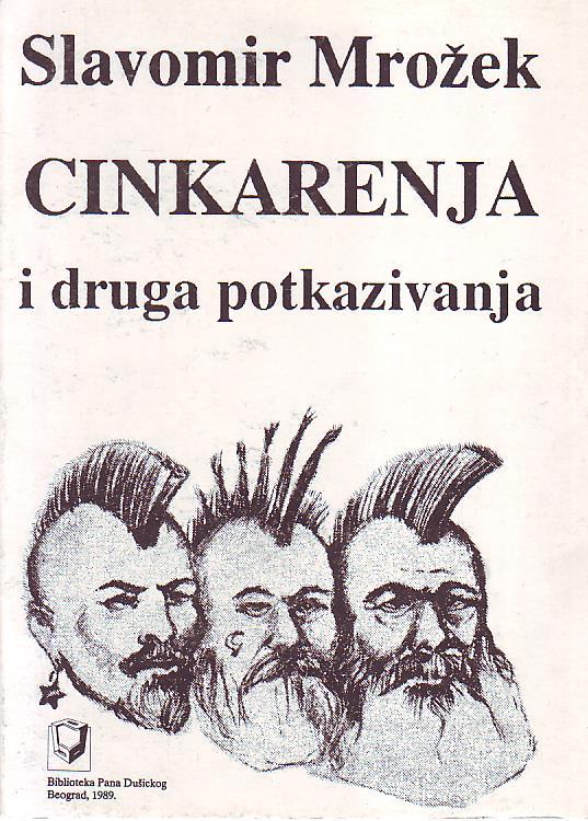 Slavomir Mrožek - Cinkarenja i druga potkazivanja