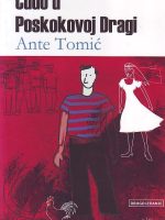Ante Tomić - Čudo u Poskokovoj Dragi