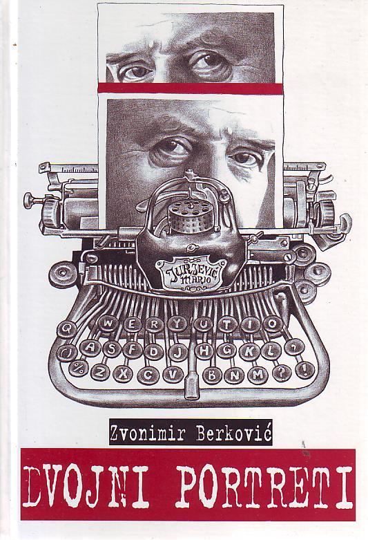 Zvonimir Berković - Dvojni portreti