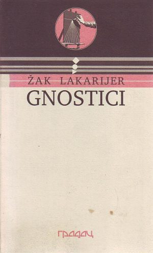 Žan Lakarijer - Gnostici