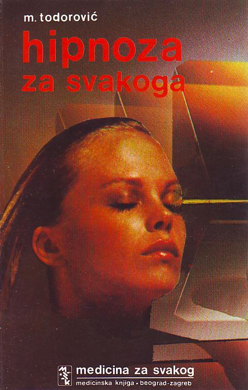 Momčilo Todorović - Hipnoza za svakoga