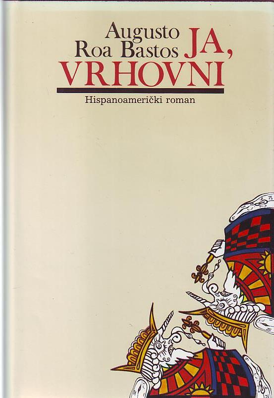 Augusto Roa Bastos - Ja, vrhovni
