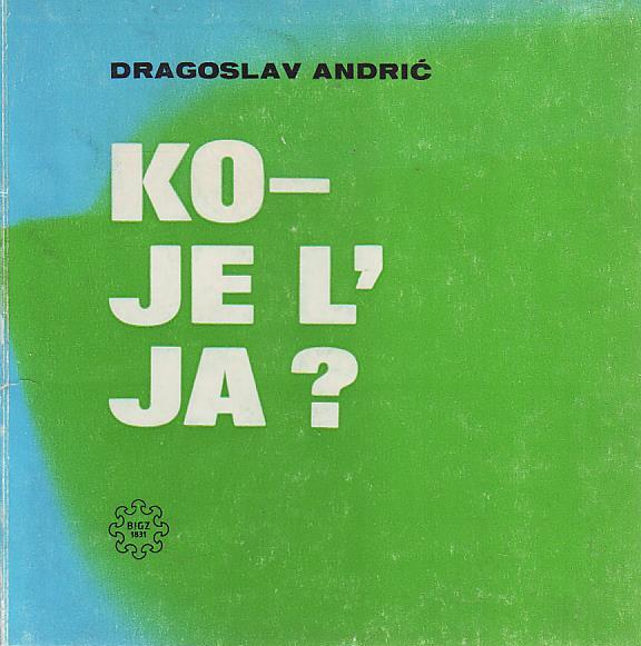 Dragoslav Andrić - Ko-je'l ja?