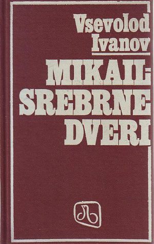 Vsevolod Ivanov - Mikail srebrne dveri