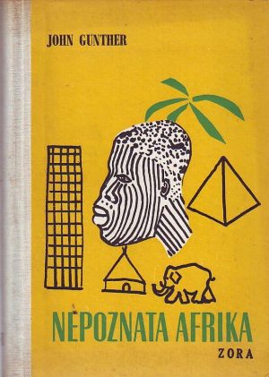 John Gunter - Nepoznata Afrika