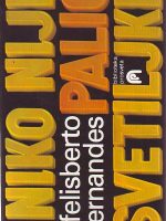 Felisberto Ernandes - Niko nije palio Svetiljke