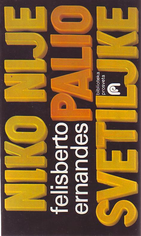 Felisberto Ernandes - Niko nije palio Svetiljke
