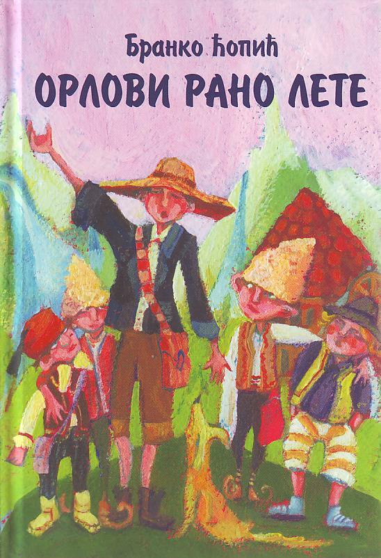 Branko Ćopić - Orlovi rano lete