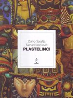 Zlatko Sarajlija, Nenad Veličković - Plastelinci