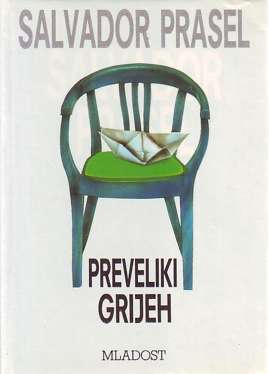 Salvador Prasel - Preveliki grijeh