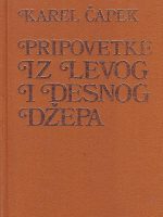 Karel Čapek - Pripovetke iz levog i desnog džepa
