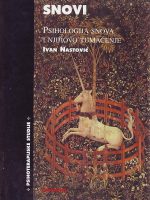 Ivan Nastović - Psihologija snova i njihovo tumačenje: trodimenzionalni pristup snovima