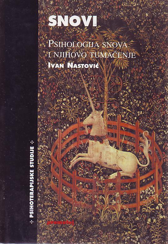 Ivan Nastović - Psihologija snova i njihovo tumačenje: trodimenzionalni pristup snovima