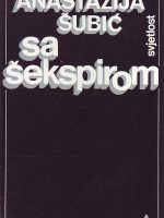 Anastazija Šubić - Sa Šekspirom
