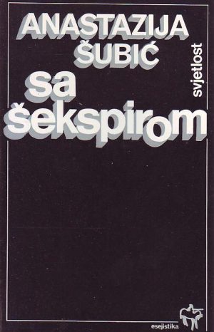 Anastazija Šubić - Sa Šekspirom