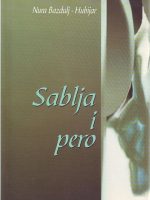 Nura Bazdulj - Hubijar - Sablja i pero: priča o Ilhamiji