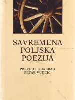 Savremena poljska poezija (odabrao Petar Vujičić)