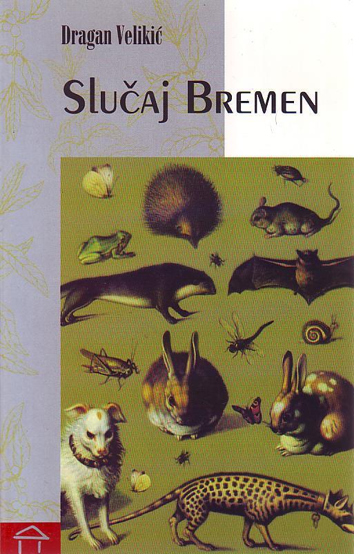 Dragan Velikić - Slučaj Bremen