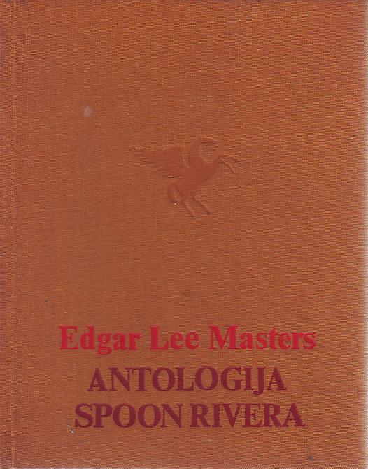 Edgar Lee Masters - Antologija Spoon Rivera