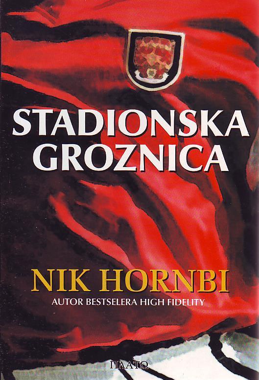 Nik Hornbi - Stadionska groznica