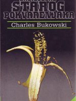 Charles Bukowski - Zabilješke starog pokvarenjaka