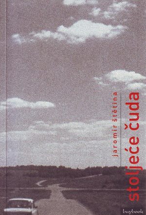 Jaromir Štetina - Stoljeće čuda