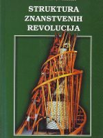 Thomas S. Kuhn - Struktura znanstvenih revolucija