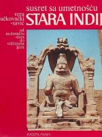 Vera Vučkovački-Savić - Stara Indija (susreti sa umjetnošću)