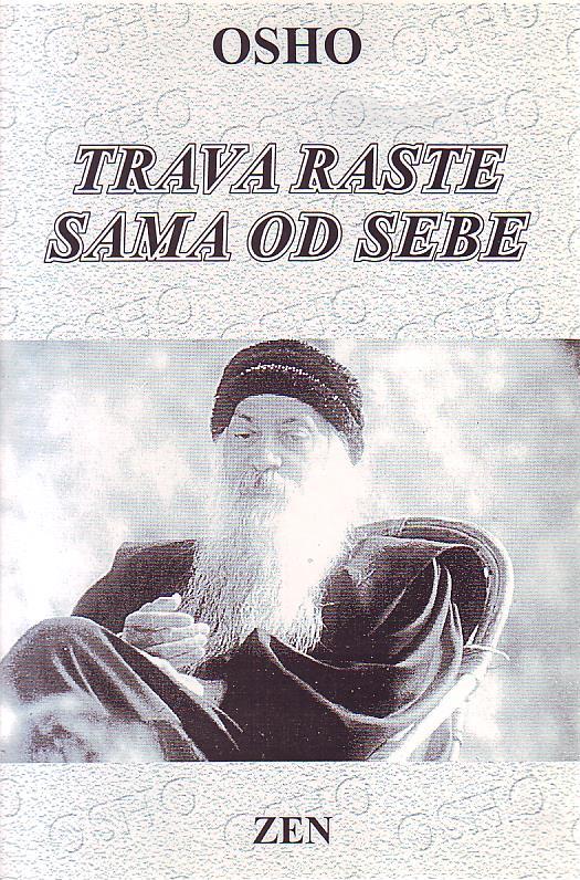Osho - Trava raste sama od sebe