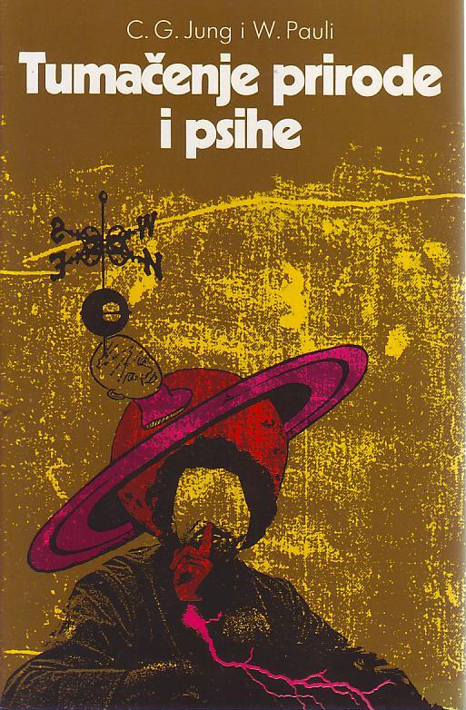 C. G. Jung, W. Pauli - Tumačenje prirode i psihe