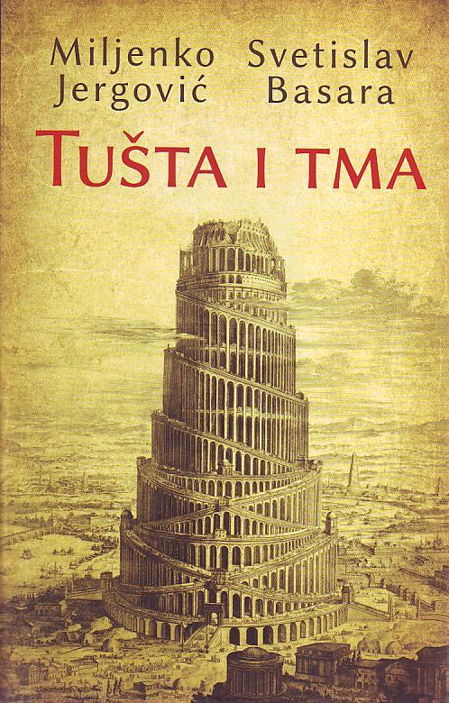 Miljenko Jergović, Svetislav Basara - Tušta i tma