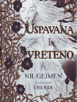 Nil Gejmen - Uspavana i vreteno (ilustrovao Kris Lidl)