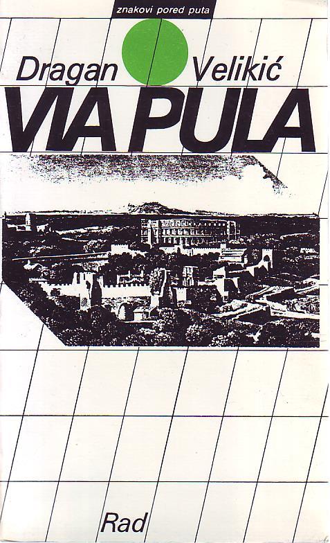 Dragan Velikić - Via Pula