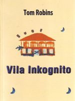 Tom Robins - Vila Inkognito